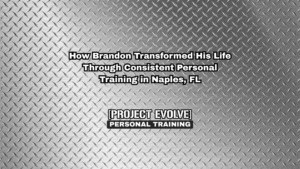 Brandon smiling post-workout at Project Evolve Personal Training in Naples, FL gym.